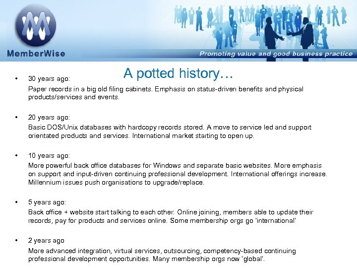 A potted history… • 30 years ago: Paper records in a big old filing