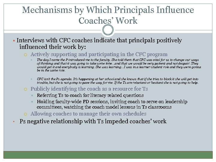 Mechanisms by Which Principals Influence Coaches’ Work • Interviews with CFC coaches indicate that