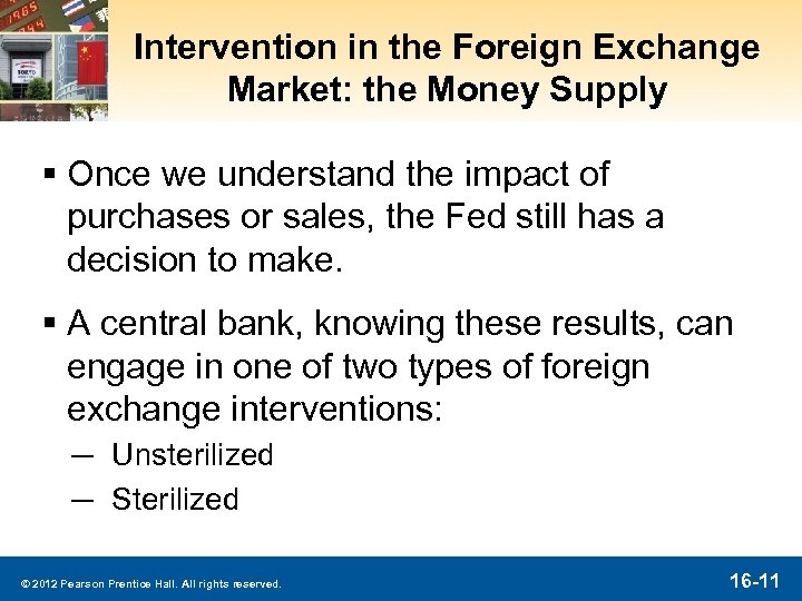 Intervention in the Foreign Exchange Market: the Money Supply § Once we understand the
