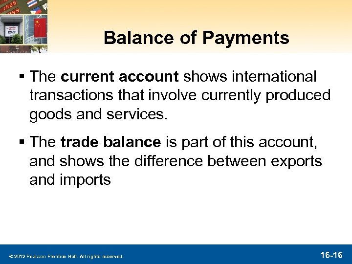 Balance of Payments § The current account shows international transactions that involve currently produced