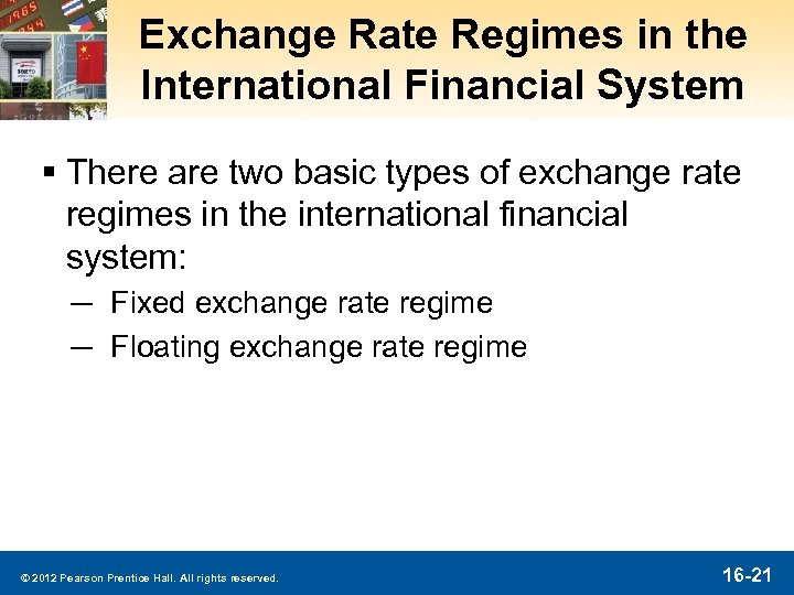 Exchange Rate Regimes in the International Financial System § There are two basic types