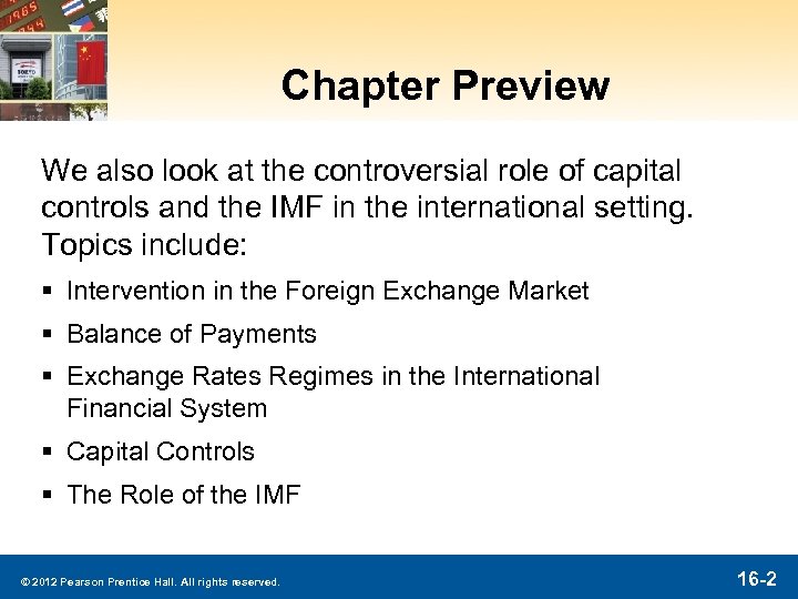 Chapter Preview We also look at the controversial role of capital controls and the