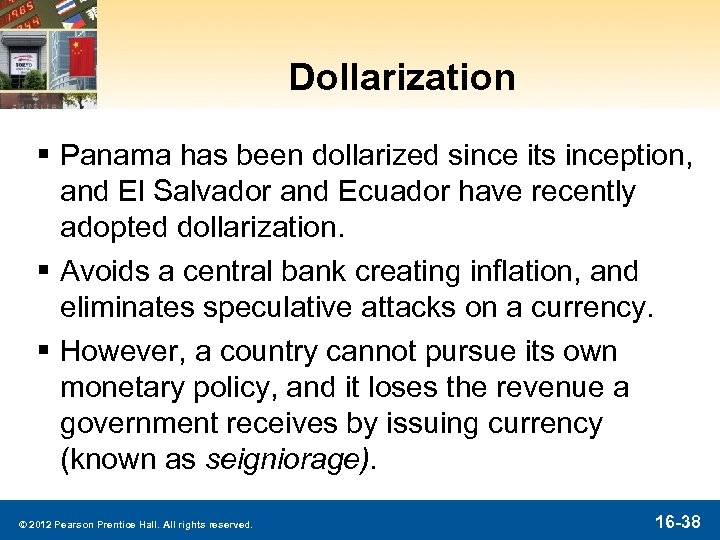 Dollarization § Panama has been dollarized since its inception, and El Salvador and Ecuador