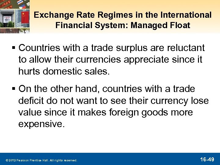 Exchange Rate Regimes in the International Financial System: Managed Float § Countries with a