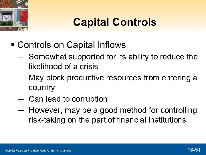 Capital Controls § Controls on Capital Inflows ─ Somewhat supported for its ability to