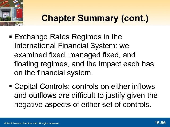 Chapter Summary (cont. ) § Exchange Rates Regimes in the International Financial System: we