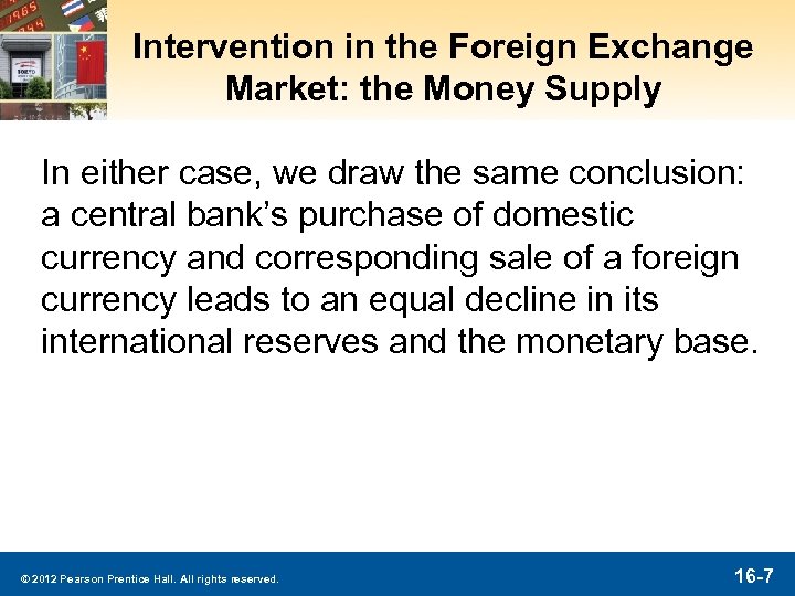 Intervention in the Foreign Exchange Market: the Money Supply In either case, we draw