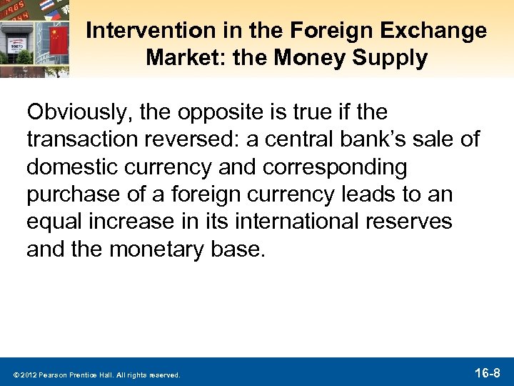 Intervention in the Foreign Exchange Market: the Money Supply Obviously, the opposite is true