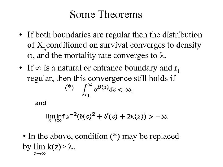 Some Theorems • If both boundaries are regular then the distribution of Xt, conditioned