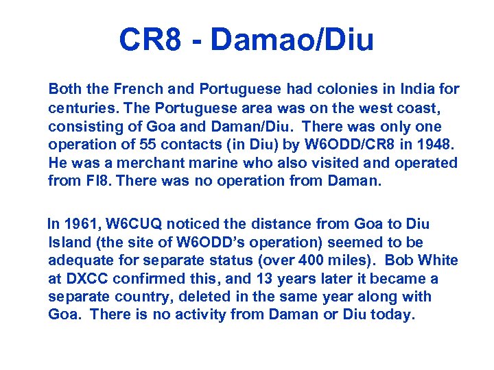 CR 8 - Damao/Diu Both the French and Portuguese had colonies in India for