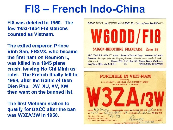 FI 8 – French Indo-China FI 8 was deleted in 1950. The few 1952