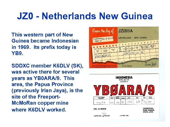 JZ 0 - Netherlands New Guinea This western part of New Guinea became Indonesian