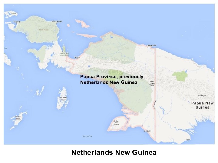 Papua Province, previously Netherlands New Guinea 