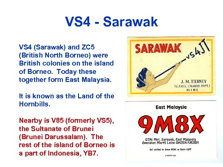 VS 4 - Sarawak VS 4 (Sarawak) and ZC 5 (British North Borneo) were