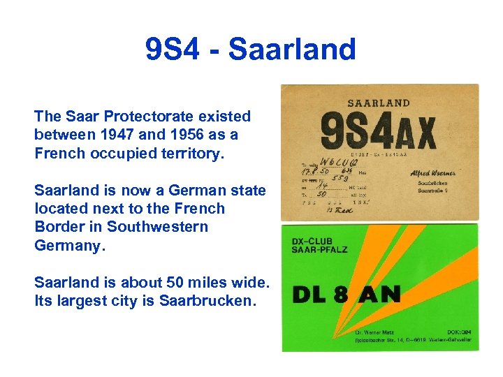 9 S 4 - Saarland The Saar Protectorate existed between 1947 and 1956 as