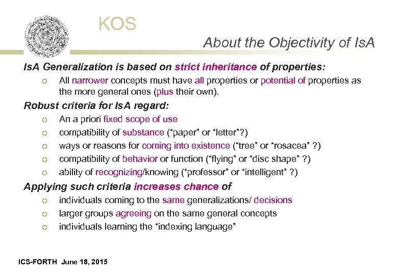 KOS About the Objectivity of Is. A Generalization is based on strict inheritance of