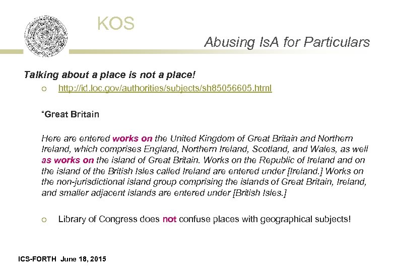KOS Abusing Is. A for Particulars Talking about a place is not a place!
