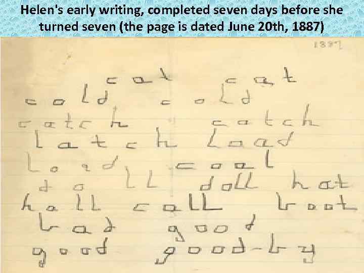 Helen's early writing, completed seven days before she turned seven (the page is dated