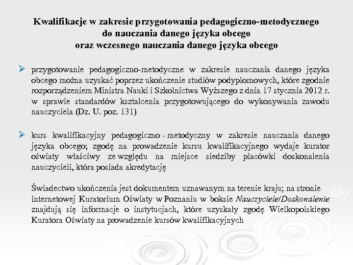 Kwalifikacje w zakresie przygotowania pedagogiczno-metodycznego do nauczania danego języka obcego oraz wczesnego nauczania danego