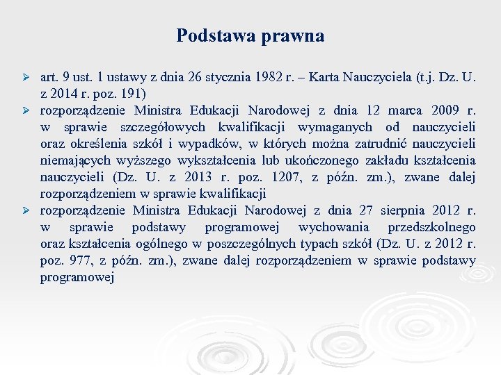 Podstawa prawna art. 9 ust. 1 ustawy z dnia 26 stycznia 1982 r. –