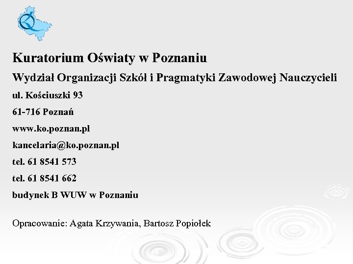 Kuratorium Oświaty w Poznaniu Wydział Organizacji Szkół i Pragmatyki Zawodowej Nauczycieli ul. Kościuszki 93