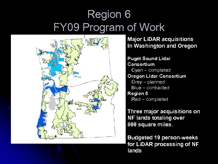 Region 6 FY 09 Program of Work Major Li. DAR acquisitions In Washington and