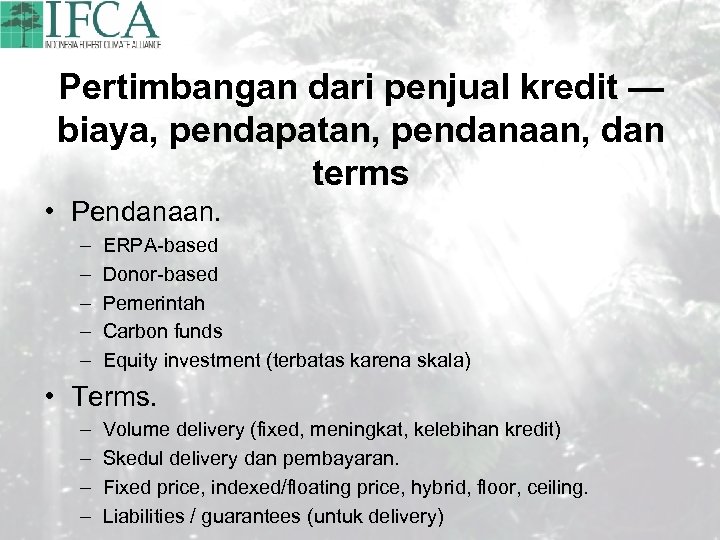 Pertimbangan dari penjual kredit — biaya, pendapatan, pendanaan, dan terms • Pendanaan. – –