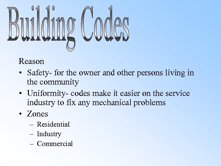 Reason • Safety- for the owner and other persons living in the community •