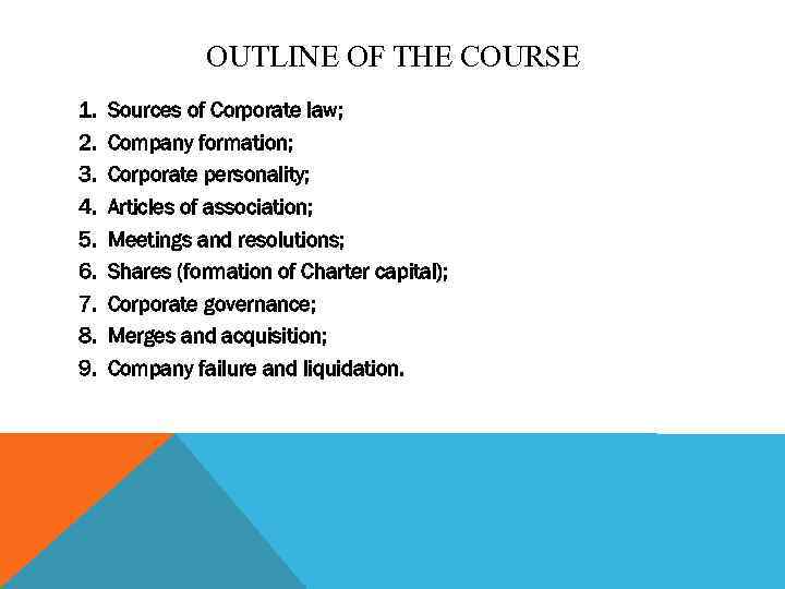 OUTLINE OF THE COURSE 1. 2. 3. 4. 5. 6. 7. 8. 9. Sources