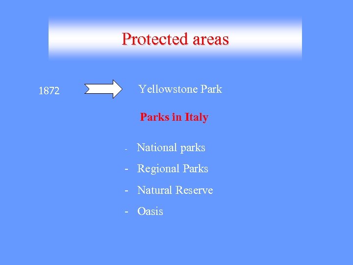 Protected areas Yellowstone Park 1872 Parks in Italy - National parks - Regional Parks