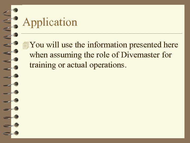Application 4 You will use the information presented here when assuming the role of