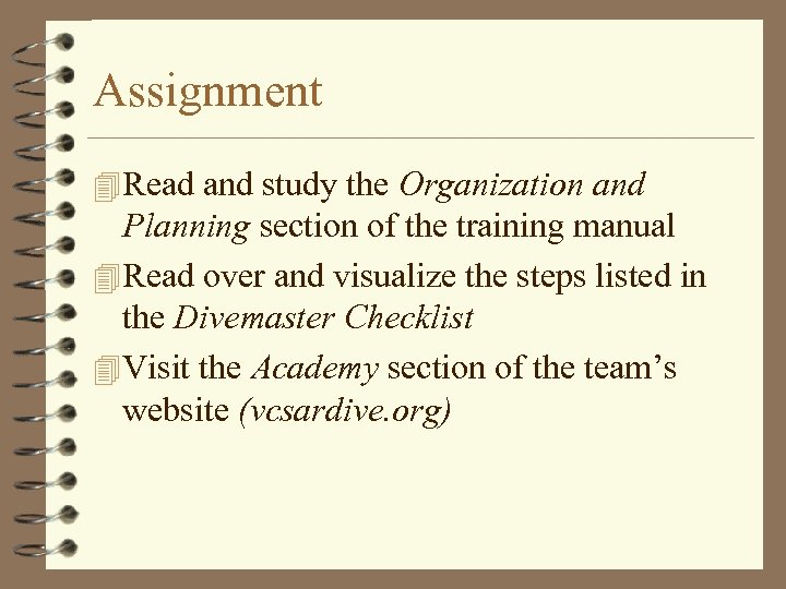 Assignment 4 Read and study the Organization and Planning section of the training manual