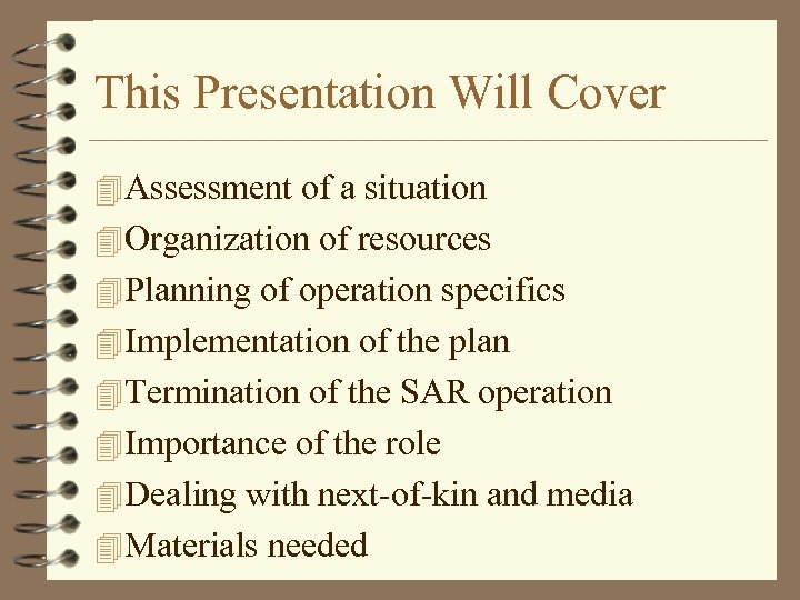 This Presentation Will Cover 4 Assessment of a situation 4 Organization of resources 4