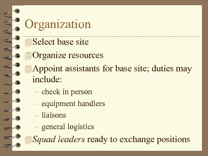Organization 4 Select base site 4 Organize resources 4 Appoint assistants for base site;