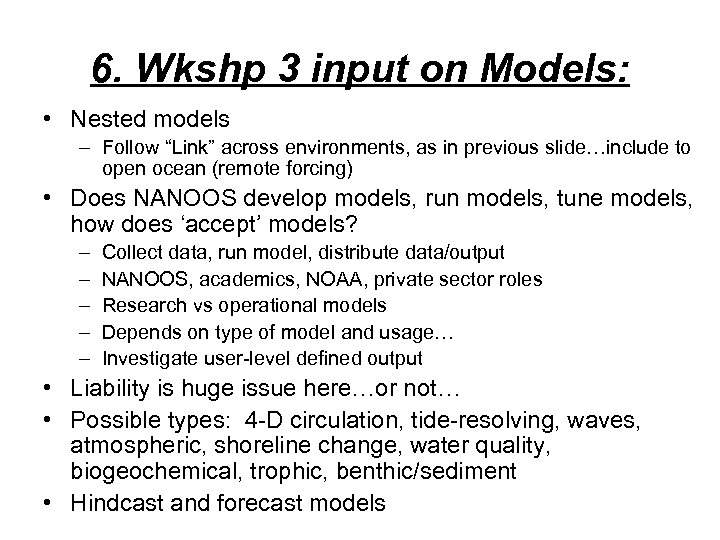 6. Wkshp 3 input on Models: • Nested models – Follow “Link” across environments,