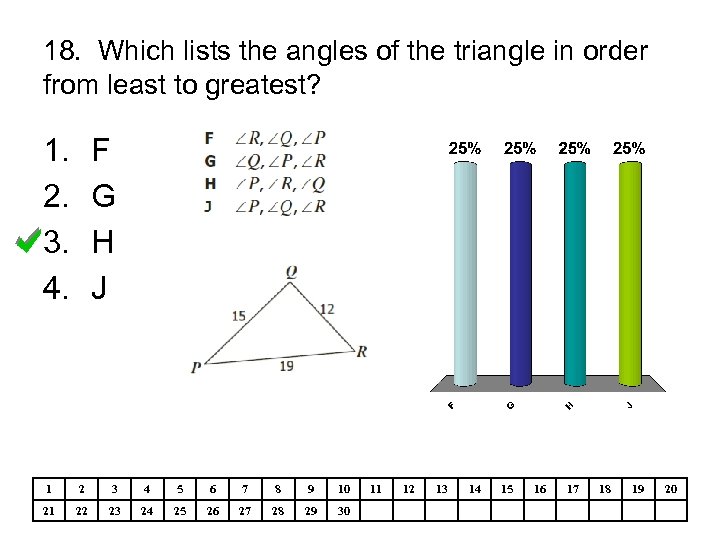 18. Which lists the angles of the triangle in order from least to greatest?