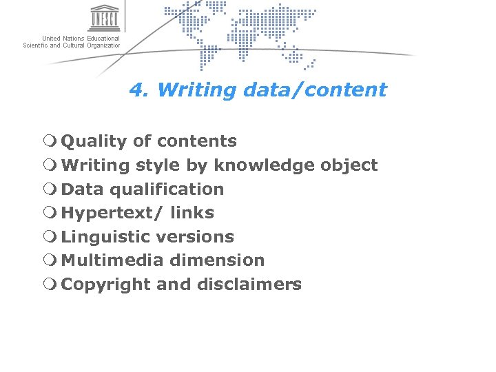 4. Writing data/content m Quality of contents m Writing style by knowledge object m