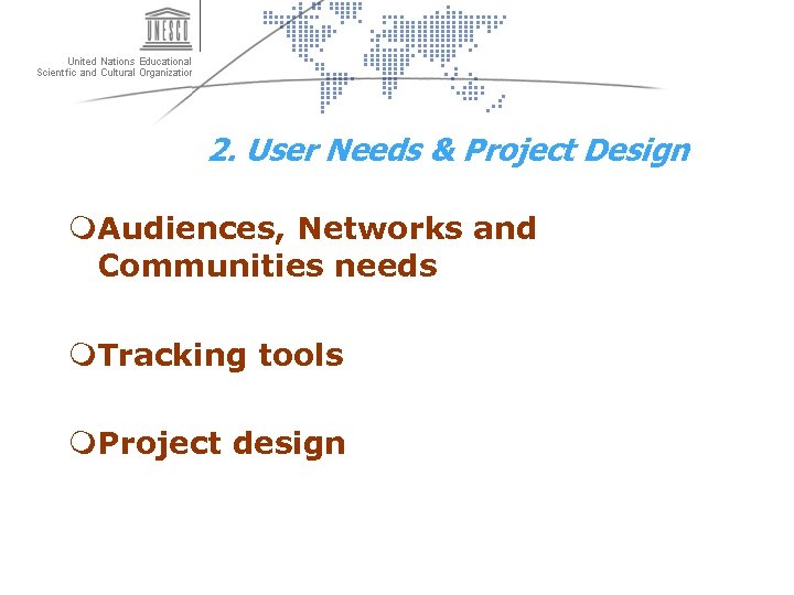 2. User Needs & Project Design m. Audiences, Networks and Communities needs m. Tracking