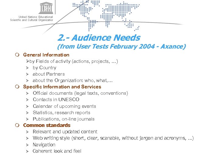 2. - Audience Needs (from User Tests February 2004 - Axance) m General Information