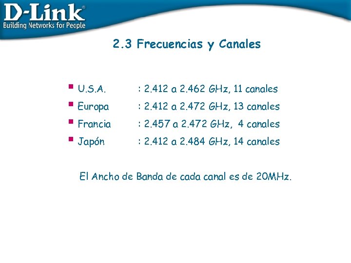 2. 3 Frecuencias y Canales § U. S. A. § Europa § Francia §