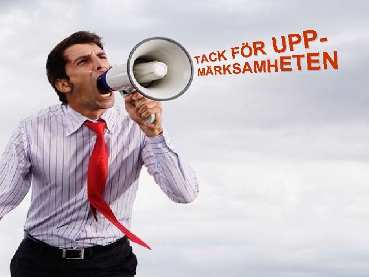 UPPR ACK F Ö T EN MÄ R K S A M H E