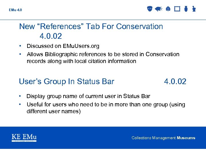 EMu 4. 0 New “References” Tab For Conservation 4. 0. 02 • Discussed on