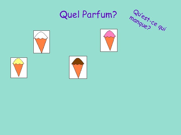 Quel Parfum? Qu ma ’est nq -ce ue ? qui 