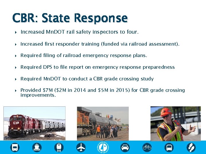 CBR: State Response Increased Mn. DOT rail safety inspectors to four. Increased first responder