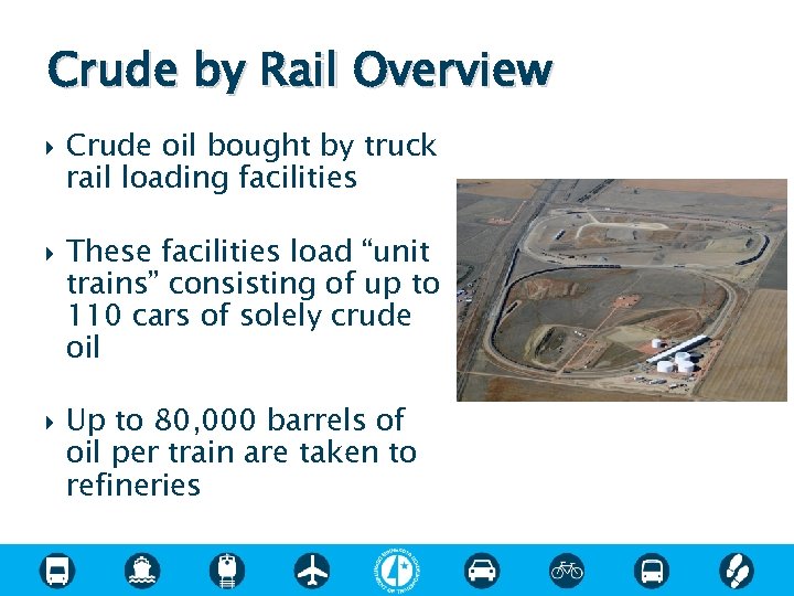 Crude by Rail Overview Crude oil bought by truck rail loading facilities These facilities