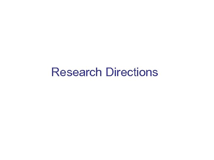 Research Directions 
