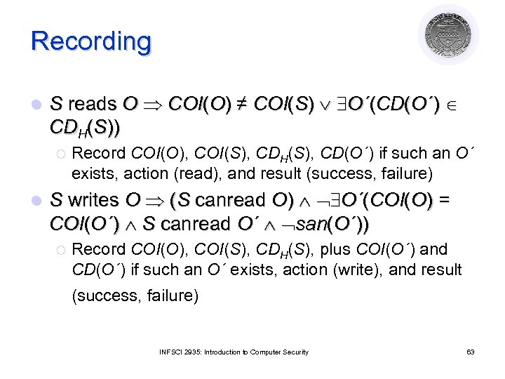Recording l S reads O COI(O) ≠ COI(S) O´(CD(O´) CDH(S)) ¡ l Record COI(O),