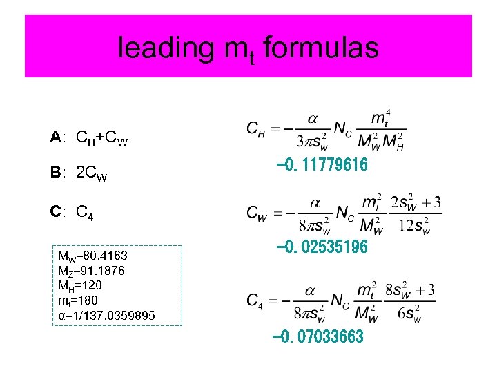 leading mt formulas A: CH+CW B: 2 CW -0. 11779616 C: C 4 MW=80.