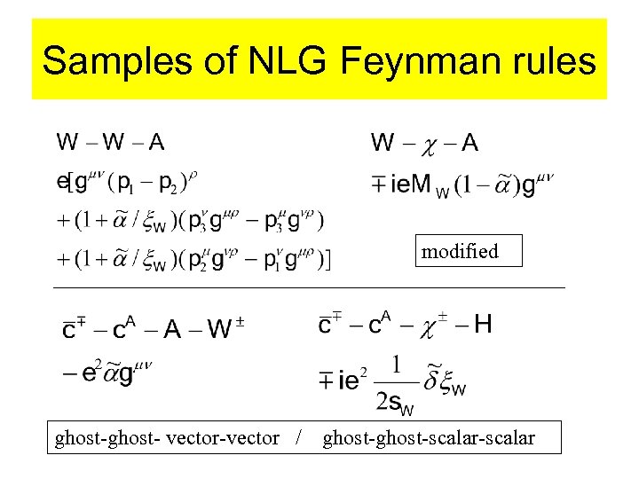 Samples of NLG Feynman rules modified ghost- vector-vector / ghost-scalar-scalar 