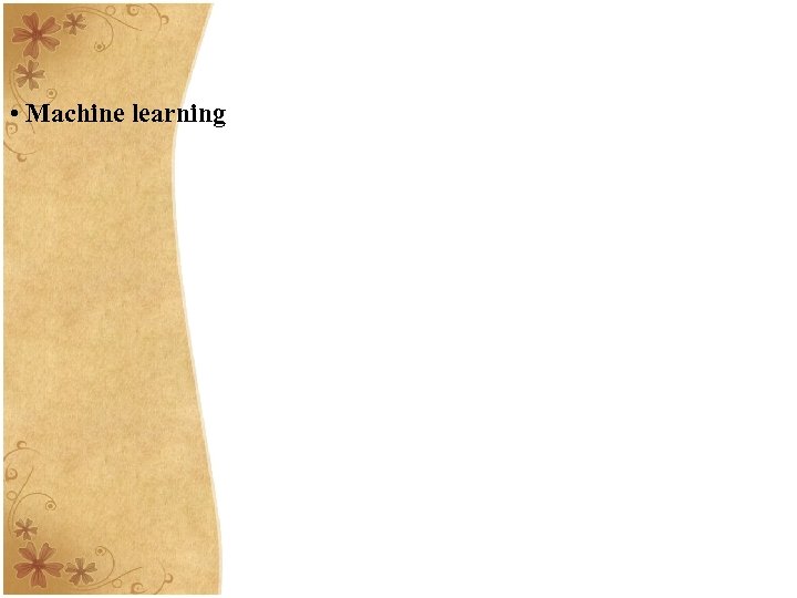  • Machine learning 